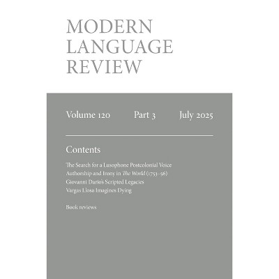 Modern Language Review (120.3) July 2025 - by  Duncan Wheeler (Paperback)