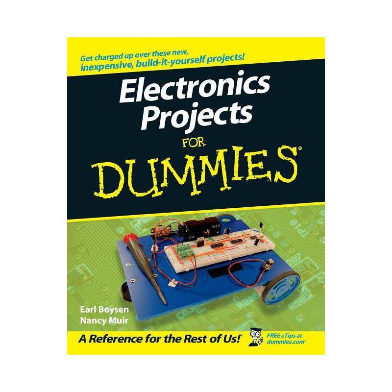 Electronics Projects for Dummies - (For Dummies) by  Earl Boysen & Nancy C Muir (Paperback), 1 of 2