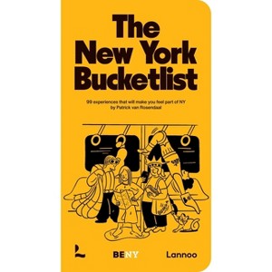 The New York Bucket List - by  Patrick Van Rosendaal (Hardcover) - 1 of 1