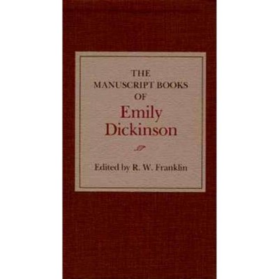 The Manuscript Books of Emily Dickinson - (Hardcover)