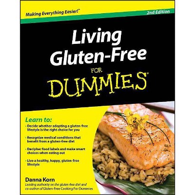 Living Gluten-Free for Dummies - (For Dummies) 2nd Edition by  Danna Korn (Paperback)