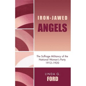 Iron-Jawed Angels - by  Linda G Ford (Paperback) - 1 of 1