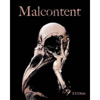 Malcontent - by  Z D Dicks (Paperback)