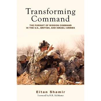 Transforming Command - by  Eitan Shamir (Hardcover)