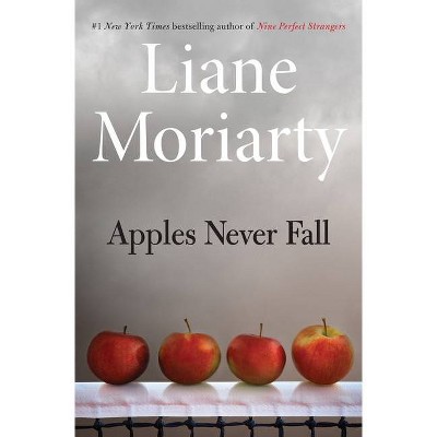 Apples Never Fall - by  Liane Moriarty (Hardcover)