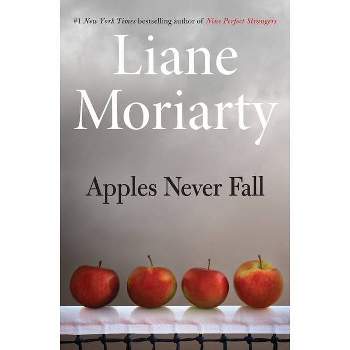 Apples Never Fall - by Liane Moriarty