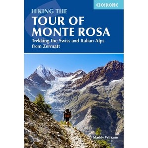 Hiking the Tour of Monte Rosa - by  Maddy Williams (Paperback) - 1 of 1