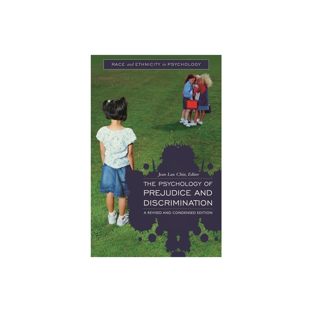 The Psychology of Prejudice and Discrimination - (Race and Ethnicity in Psychology) by Jean Chin (Hardcover)