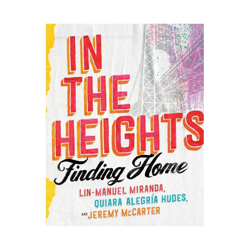 In the Heights - by Lin-Manuel Miranda &#38; Quiara Alegr&#237;a Hudes &#38; Jeremy McCarter (Hardcover), 1 of 2