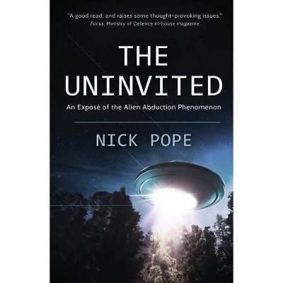 The Uninvited - by  Nick Pope (Paperback)