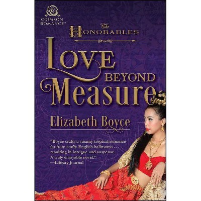 Love Beyond Measure, 5 - (Honorables) by  Elizabeth Boyce (Paperback)