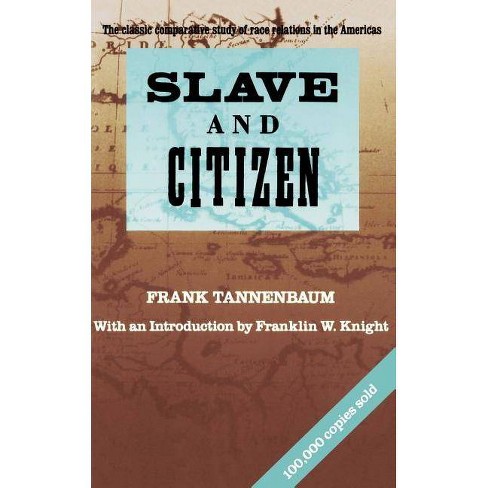 Slave And Citizen By Frank Tannenbaum Paperback Target - slavery noob roblox