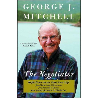 Negotiator - by  George J Mitchell (Paperback)