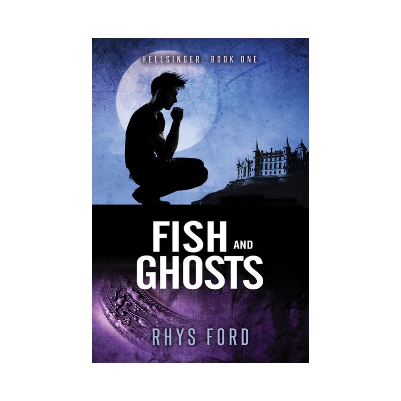 Fish and Ghosts - (Hellsinger) by  Rhys Ford (Paperback), 1 of 2