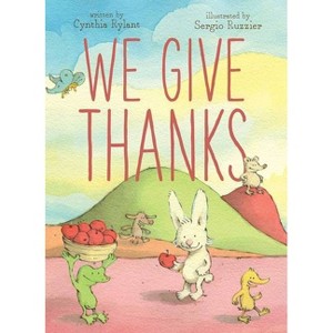 We Give Thanks - by  Cynthia Rylant (Hardcover) - 1 of 1