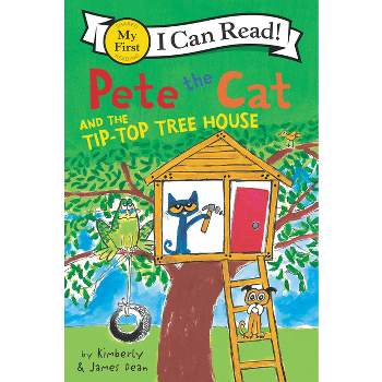 Pete the Cat and the Tip-top Tree House (Paperback) (James Dean)