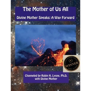 The Mother of Us All - by  Robin H Heerens Lysne (Paperback) - 1 of 1