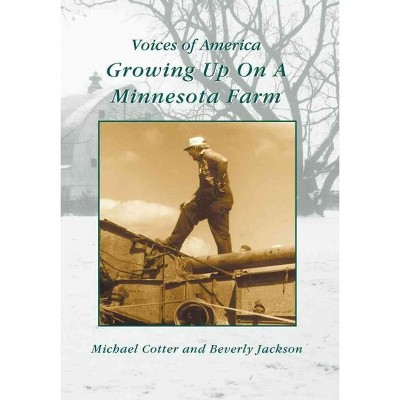 Growing Up On A Minnesota Farm - by Beverly Jackson (Paperback)