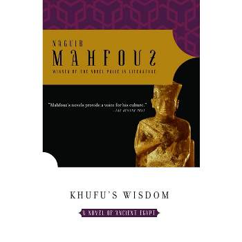 Khufu's Wisdom - by  Naguib Mahfouz (Paperback)
