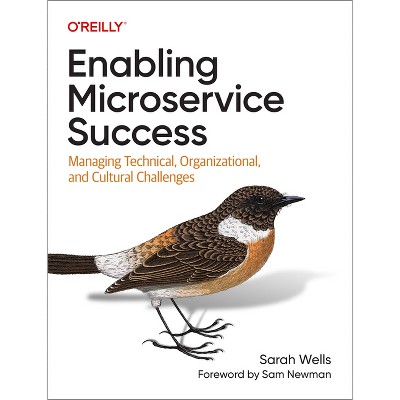 Enabling Microservice Success - by  Sarah Wells (Paperback)
