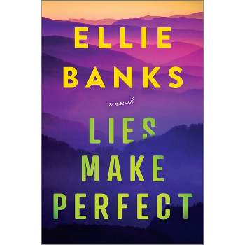 Lies Make Perfect - by  Ellie Banks (Paperback)