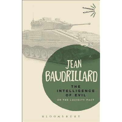 The Intelligence of Evil - (Bloomsbury Revelations) by  Jean Baudrillard (Paperback)