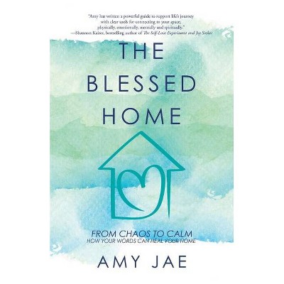 The Blessed Home - by  Amy Jae (Paperback)