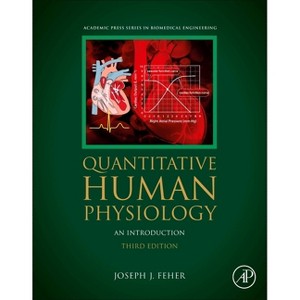 Quantitative Human Physiology - (Biomedical Engineering) 3rd Edition by  Joseph J Feher (Paperback) - 1 of 1