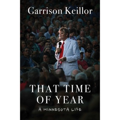 That Time of Year - by Garrison Keillor