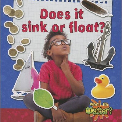 Does It Sink or Float? - (What's the Matter?) by  Susan Hughes (Paperback)