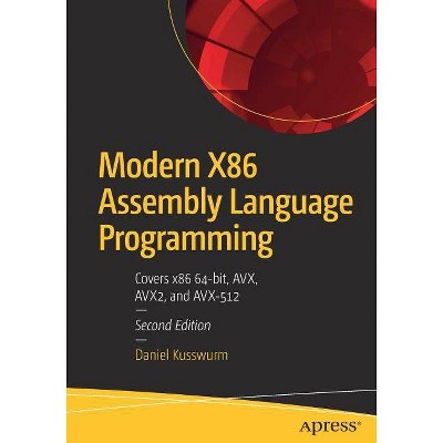 Modern X86 Assembly Language Programming - 2nd Edition by  Daniel Kusswurm (Paperback)