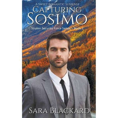  Capturing Sosimo - by  Sara Blackard (Paperback) 