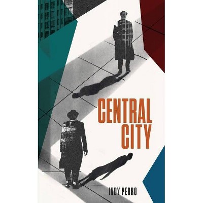 Central City - by  Perro Indy (Paperback)