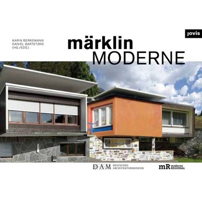 Märklin Moderne - by  Dieter Bartetzko & Karin Berkemann (Hardcover)