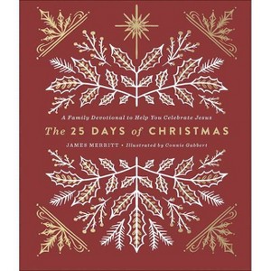 The 25 Days of Christmas - by  James Merritt (Hardcover) - 1 of 1