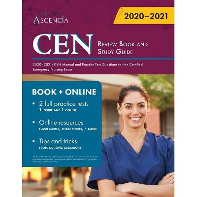 CEN Review Book and Study Guide 2020-2021 - by  Ascencia Nursing Exam Prep Team (Paperback)