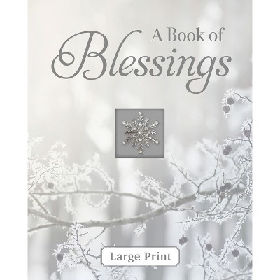 A Book of Blessings - Large Print (Deluxe Prayer Book) - by  Publications International Ltd (Hardcover)