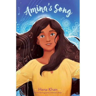 Amina's Song - (Amina's Voice) by  Hena Khan (Hardcover)