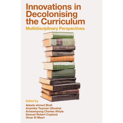 Innovations in Decolonising the Curriculum - (Hardcover)