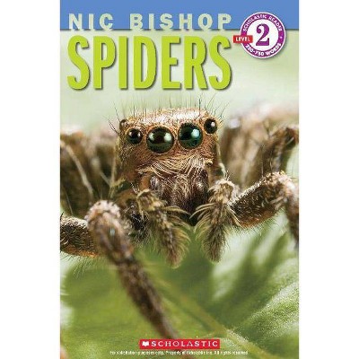 Spiders (Nic Bishop: Scholastic Reader, Level 2) - (Paperback)