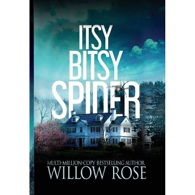 Itsy Bitsy Spider - (Emma Frost Mystery) Large Print by  Willow Rose (Hardcover)