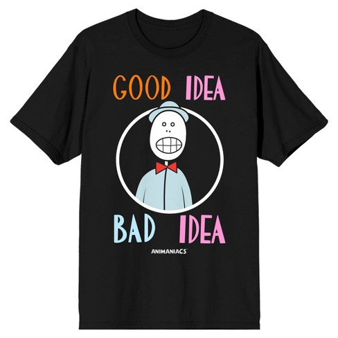 Animaniacs Good Idea Bad Idea Men s Black T shirt x large Target