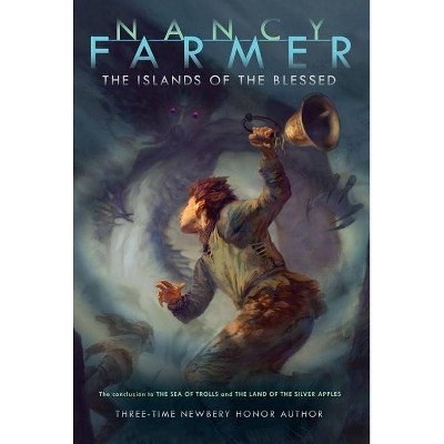 The Islands of the Blessed - (Sea of Trolls Trilogy (Paperback)) by  Nancy Farmer (Paperback)