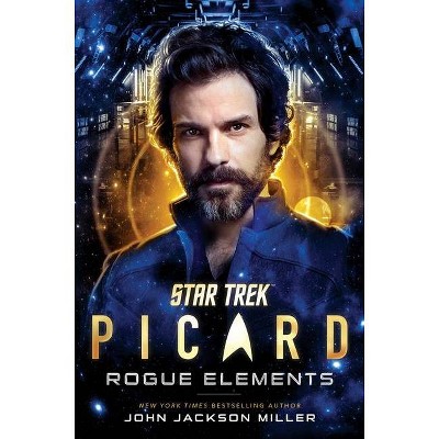 Star Trek: Picard: Rogue Elements, 3 - by  John Jackson Miller (Hardcover)