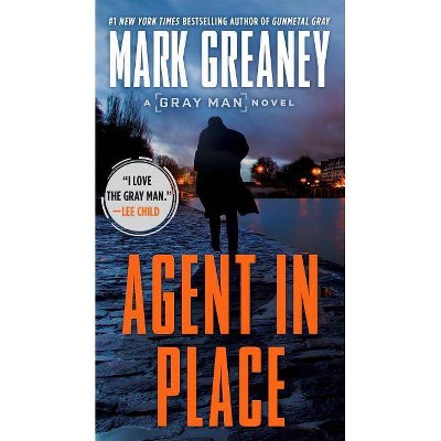 Agent in Place - (Gray Man) by  Mark Greaney (Paperback)