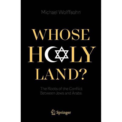 Whose Holy Land? - by  Michael Wolffsohn (Paperback)