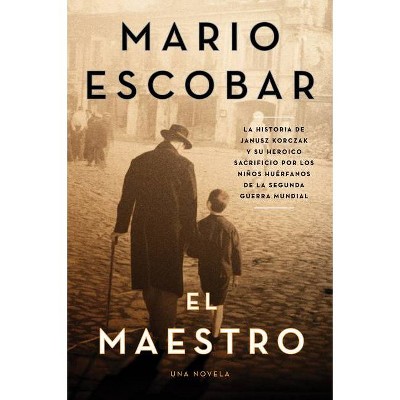 The Teacher \ El Maestro (Spanish Edition) - by  Mario Escobar (Paperback)