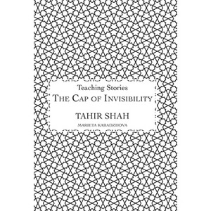 The Cap of Invisibility - by  Tahir Shah (Hardcover) - 1 of 1