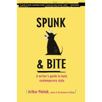 Spunk & Bite - by  Arthur Plotnik (Paperback)