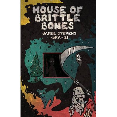 House of Brittle Bones - by  Jamel Stevens (Paperback)